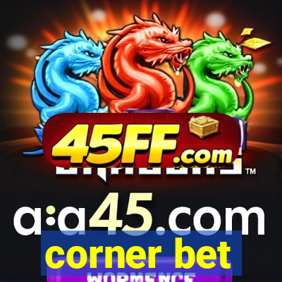corner bet